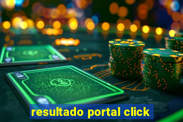 resultado portal click